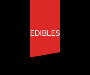 Edibles